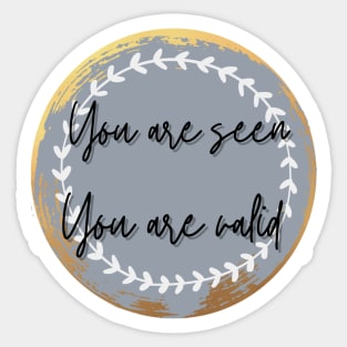 You are seen and valid metallic circle Sticker